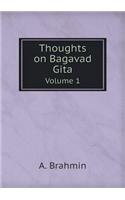 Thoughts on Bagavad Gita Volume 1