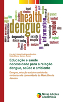 Educação e saúde necessidade para a relação dengue, saúde e ambiente