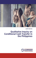 Qualitative Inquiry on Conditional Cash Transfer in the Philippines