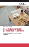 Realidad aumentada y geolocalización cercana