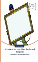 Can One Recover Nazi Purloined Property