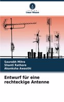 Entwurf für eine rechteckige Antenne