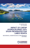 Impact of Cartap Hydrochloride (50% Sp)on Freshwater Fish Labeo Rohita