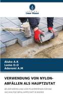 Verwendung Von Nylon-Abfällen ALS Hauptzutat