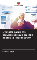 L'emploi parmi les groupes sociaux en Inde depuis la libéralisation