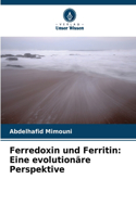 Ferredoxin und Ferritin: Eine evolutionäre Perspektive
