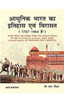 Adhunik Bharat Ka Itihas Evam Virasat: 1757-1964 C.E.