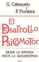 El desarrollo psicomotor: Desde la infancia hasta la adolescencia (Spanish Edition)