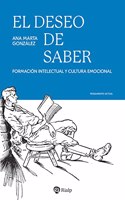El deseo de saber: Formacion inteAmeral y cultura emocional