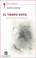 EL TIEMPO ROTO: Un diario de la pandemia
