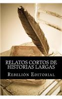 Relatos cortos de historias largas