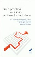 Guia practica del asesor y orientador profesional