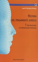 Historia del pensamiento juridico I: De Heraclito a la Revolucion francesa