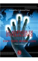 Le Agenzie Di Intelligence - Primo Volume Stati Uniti, Russia, Cina