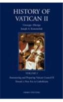 History of Vatican II, Vol. I. Announcing and Preparing Vatican Council II. Toward a New Era in Catholicism