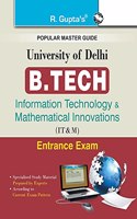 University of Delhi: B.Tech (Information Technology & Mathematical Innovations) Entrance Exam Guide