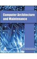 Computer Architecture and Maintenance