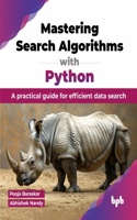 Mastering Search Algorithms with Python: A practical guide for efficient data search (English Edition)