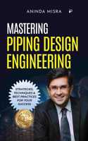 Mastering Piping Design Engineering: Strategies, Techniques & Best practices for your success