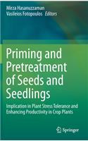 Priming and Pretreatment of Seeds and Seedlings