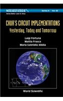 Chua's Circuit Implementations: Yesterday, Today And Tomorrow