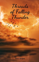 Threads of Falling Thunder