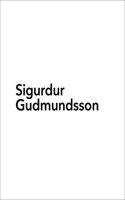 Sigurdur Gudmundsson: Dancing Horizon 1970-1982