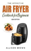 The Effective Air Fryer Cookbook for Beginners