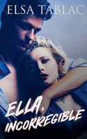 Ella, incorregible