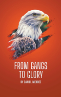 From Gangs To Glory
