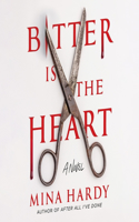 Bitter Is the Heart