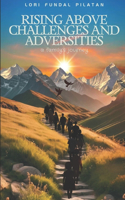 Rising Above Challenges And Adeversities