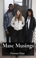 Masc Musings