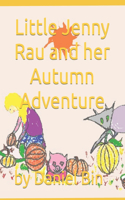 Little Jenny Rau and her Autumn Adventure