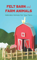 Felt Barn And Farm Animals