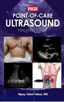 Point-Of-Care Ultrasound Focused Guide