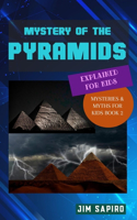 Mystery of the Pyramids Explained for Kids