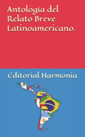 Antología del Relato Breve Latinoamericano.