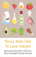 Fancy Keto Diet To Lose Weight