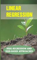 Linear Regression: Dual-Regression And Seed-Based Approaches: Regression Testing Approaches