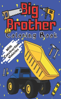 Big Brother Coloring Book With Construction Vehicles