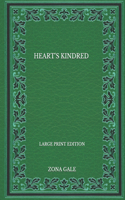 Heart's Kindred - Large Print Edition