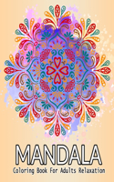 Mandalas Coloring Book For Adults Relaxation