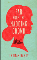 Far from the Madding Crowd Illustrated