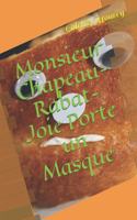 Monsieur Chapeau-Rabat-Joie Porte un Masque