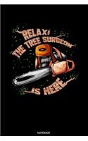 Relax The Tree Surgeon Is Here