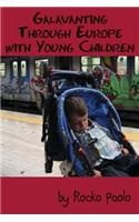 Galavanting through Europe with young children