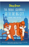 The Brave Squirrels