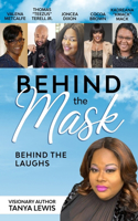 Behind The Mask