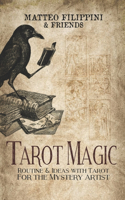 Tarot Magic: Routines and Ideas for the Mystery Artist